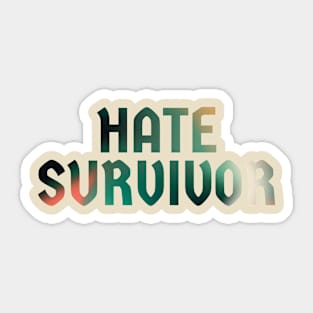 hate survirvor - retro gradient Sticker